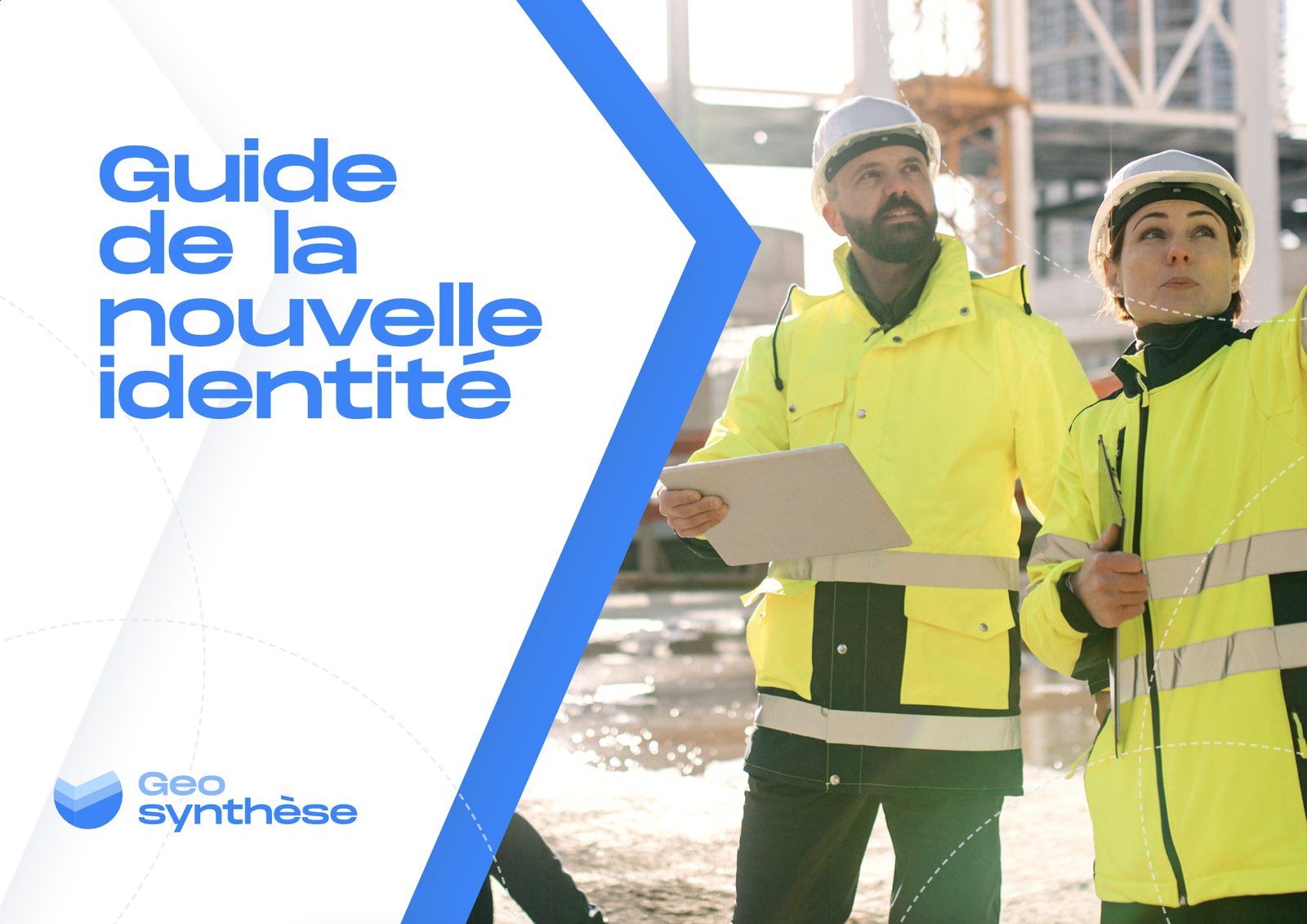Couverture du guide de la nouvelle identit&eacute; G&eacute;osynth&egrave;se, sur photographie de deux ouvriers en veste haute visibilit&eacute;.